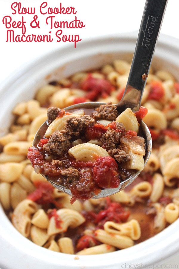 Slow Cooker Beef And Tomato Macaroni Soup Cincyshopper