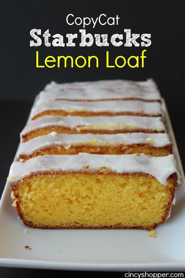 Copycat Starbucks Lemon Loaf - Easy recipe that you can make right at home. 