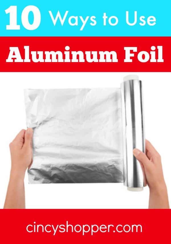 10 Ways to Use Aluminum Foil