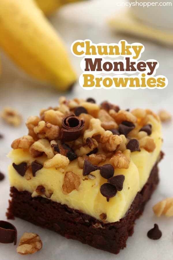 Chunky Monkey Brownies- the same flavors you will find in the popular Ice Cream. Lots of chocolate banana and walnuts. So YUMMY!