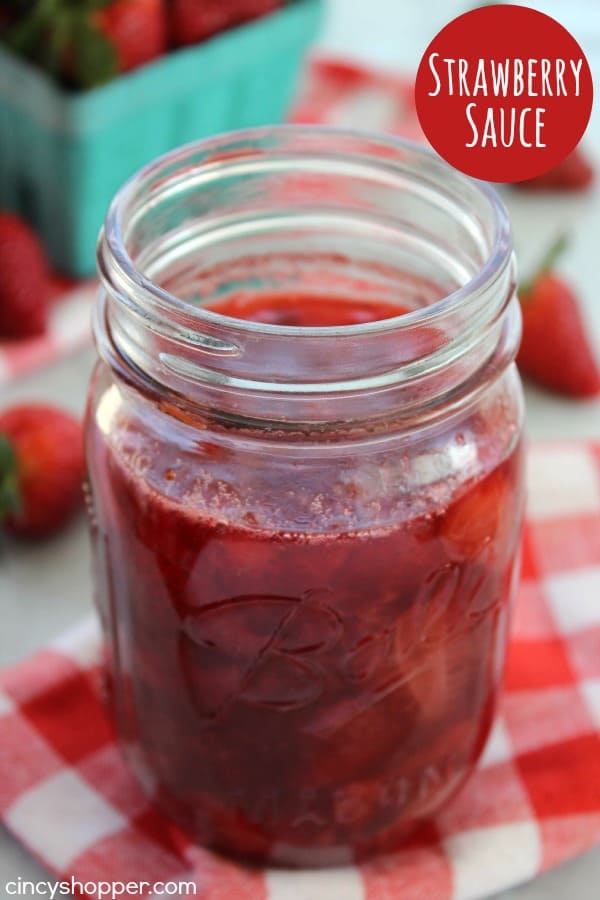 Strawberry Sauce- Great on ice cream this summer. Also perfect for pancakes, waffles, cakes, cheesecakes, and more.