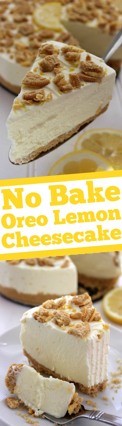 No Bake Oreo Lemon Cheesecake- Super simple with no baking involved, great for spring and summer parties or celebrations.