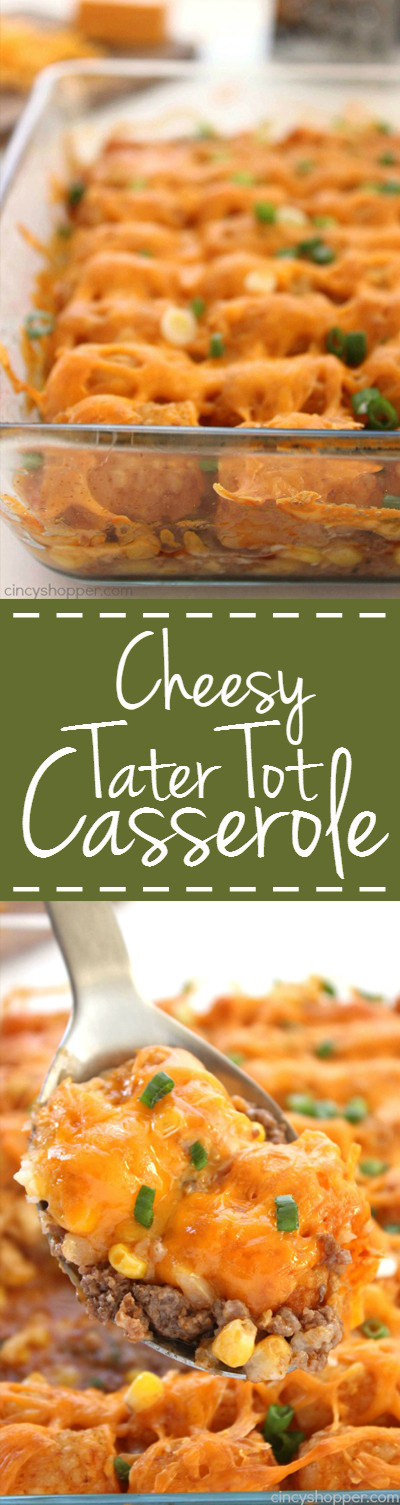 Cheesy Tater Tot Casserole -ground beef, cream of mushroom soup, tater tots and lots and lots of cheese makes for a great family meal.