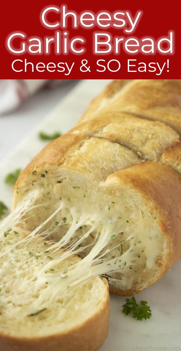 titled photo (and shown): Cheesy Garlic Bread - Cheesy and SO Easy!