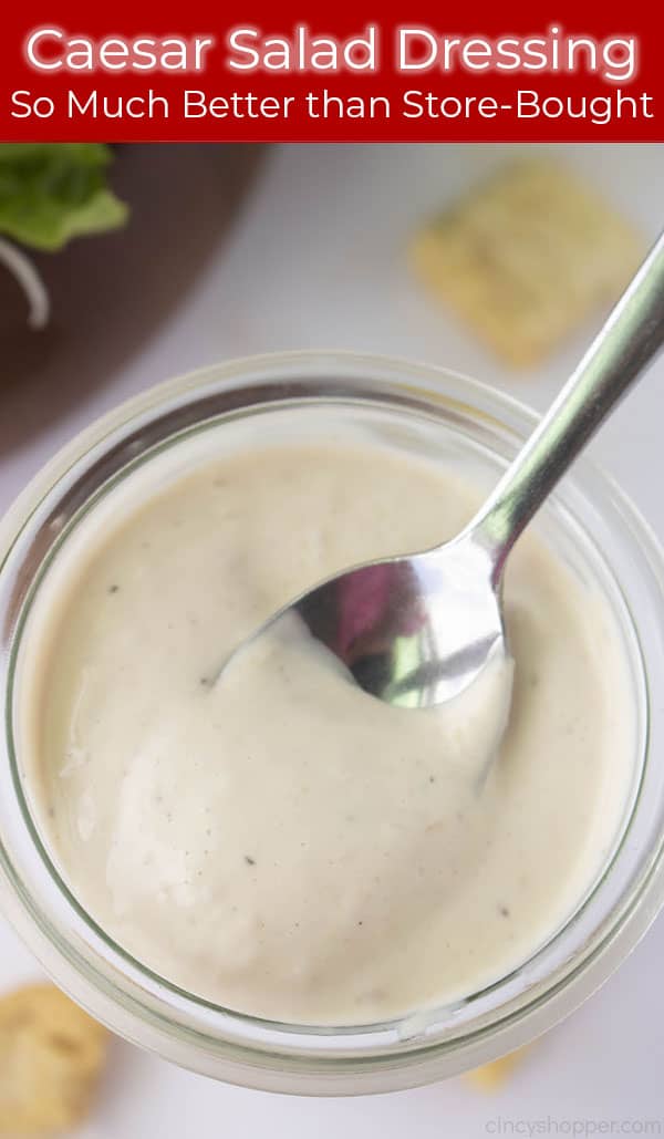 Long pin with text on image Caesar Salad Dressing with Spoon So Much Better than Store Bought