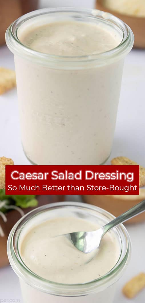Double Long Pin Image with Caesar Salad Dressing in a jar text So Much Better than Store-Bought!