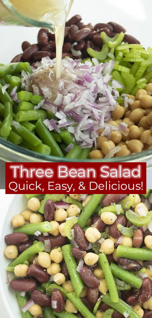 Photos of bean salad being made titled Three Bean Salad Quick, Easy, & Delicious!
