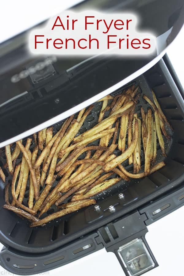 Text on image Air Fryer French Fries showing fries in the fryer basket cooked and crispy.
