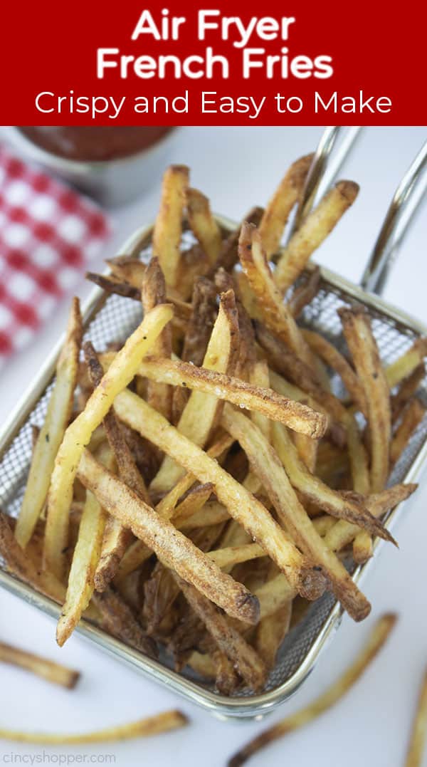 Air Fryer French Fries Crispy and Easy to Make banner overlaying potatoes in basket