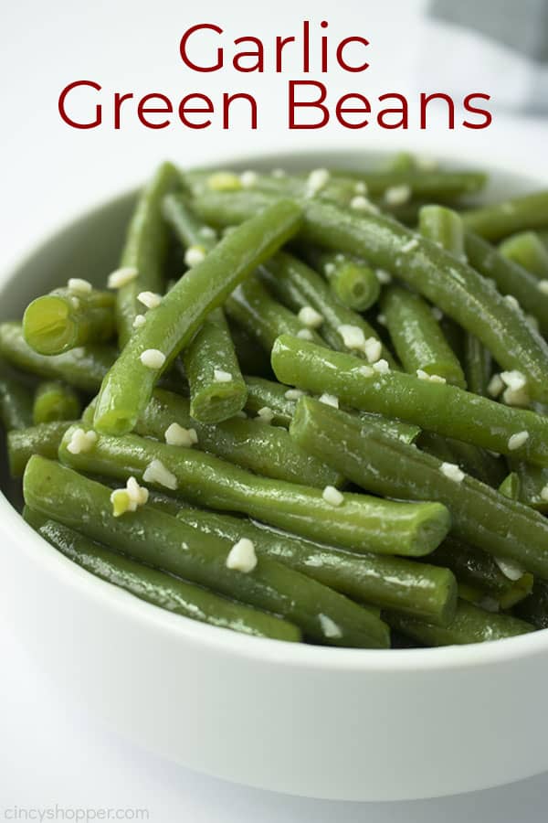 Text on image Garlic Green Beans in a white bowl and white background