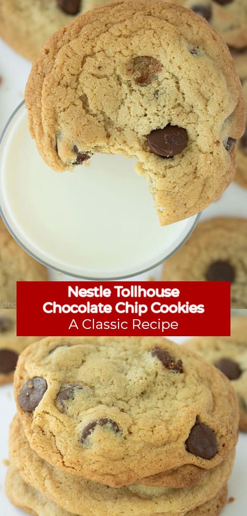 Long Pin Collage with banner text Text on image Nestle Tollhouse Chocolate Chip Cookies A Classic Recipe