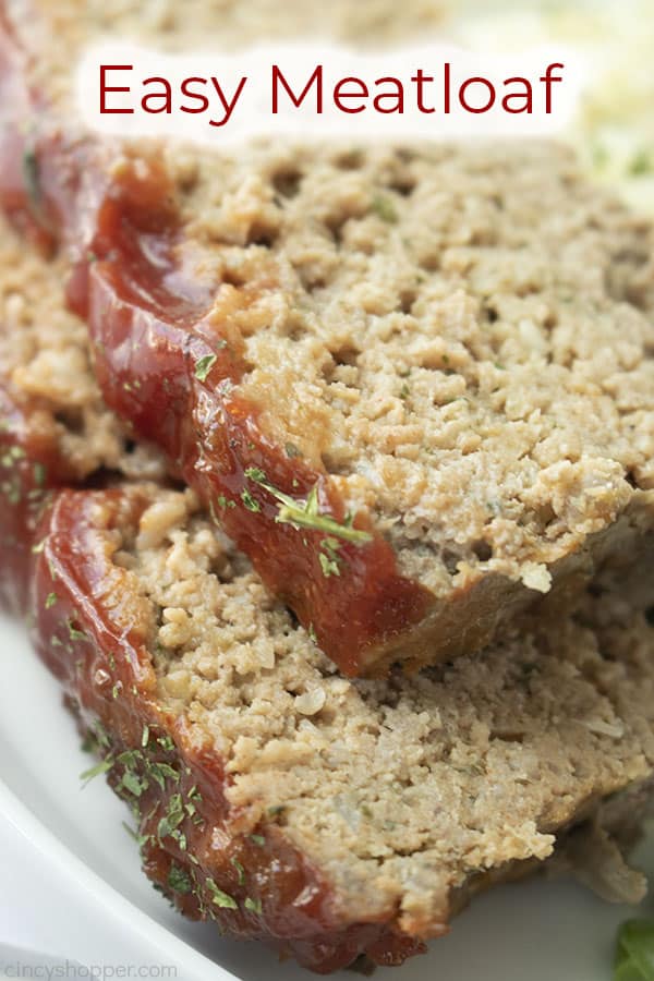 Text on image of Easy meatloaf closeup of twopieces.