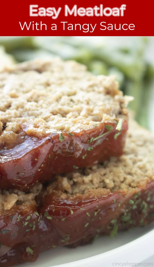 Long image for pin with sliced meatloaf. Text on image Easy Meatloaf with a Tangy Sauce.