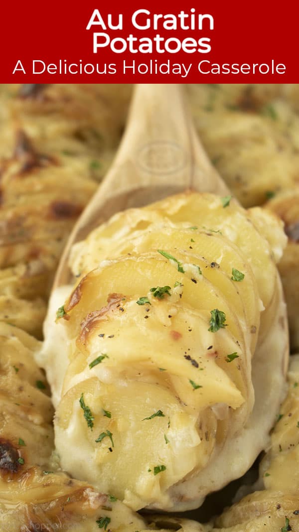 Long pin with red banner text Au Gratin Potatoes A Delicious Holiday Casserole.