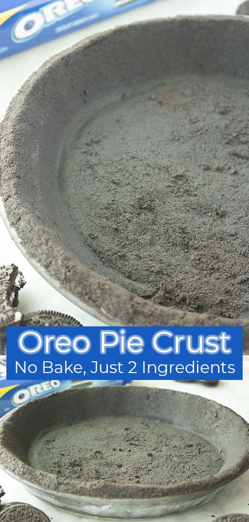 Long Pin collage with blue banner with text Oreo Pie Crust No Bake, Just 2 Ingredients