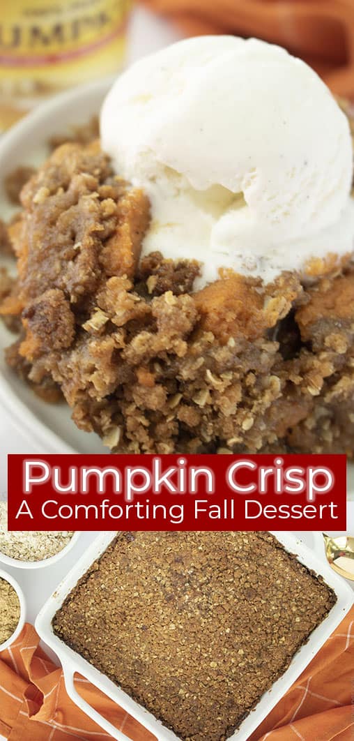 Long pin collage with text on image Pumpkin Crisp a Comforting Fall Dessert