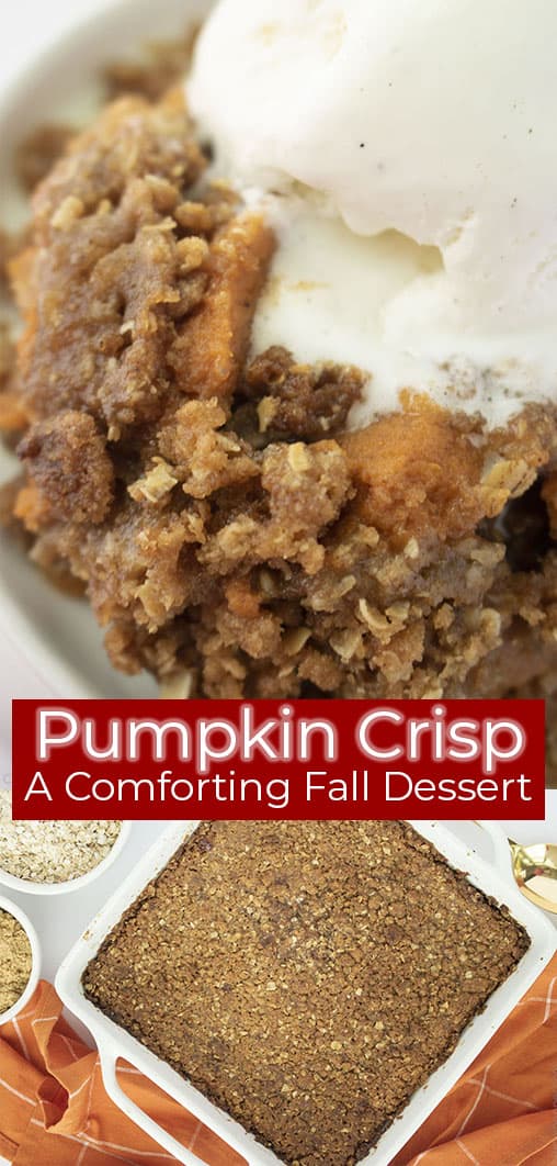 Long pin collage with text on image Pumpkin Crisp a Comforting Fall Dessert
