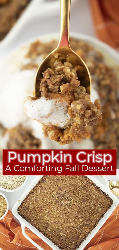 Long pin collage with text on image Pumpkin Crisp a Comforting Fall Dessert