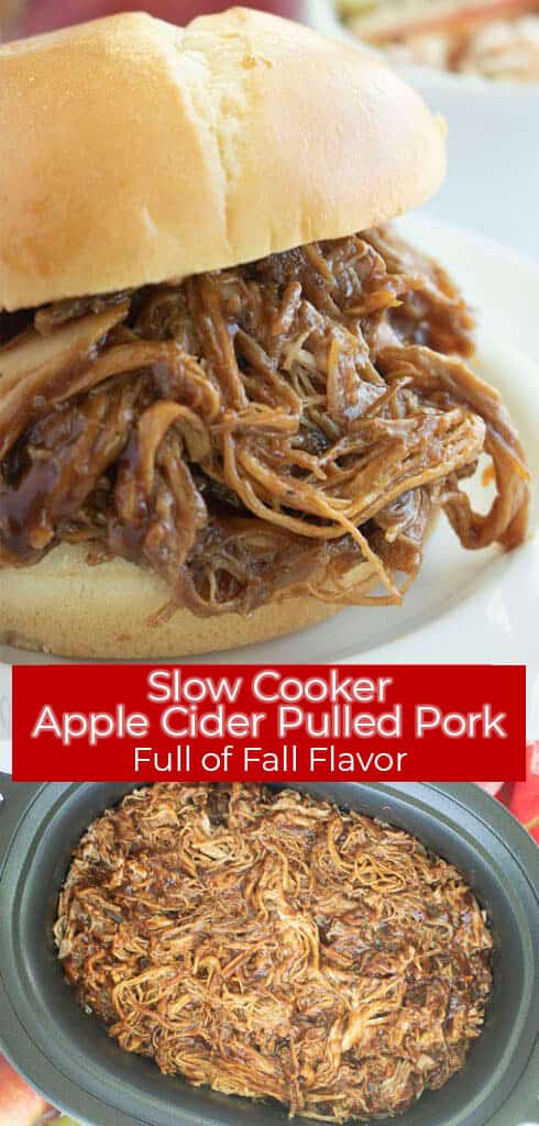 Long pin image of the Apple Cider Pulled Pork sandwich and the shredded Pulled pork titled Slow Cooker Apple Cider Pulled Pork in white in a red banner 