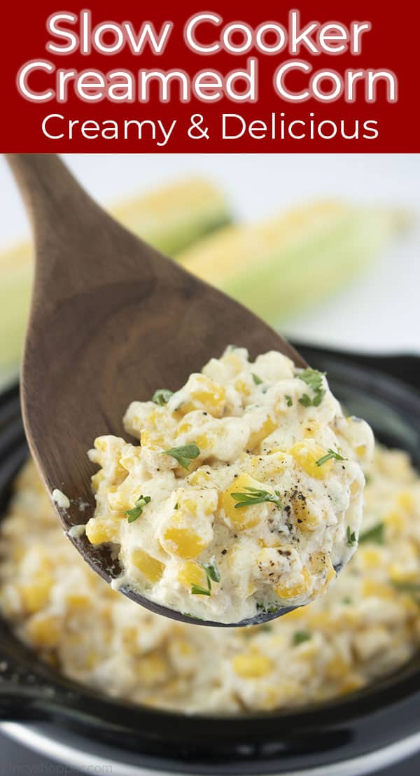 Long pin collage with banner text Slow Cooker Creamed Corn Creamy & Delicious