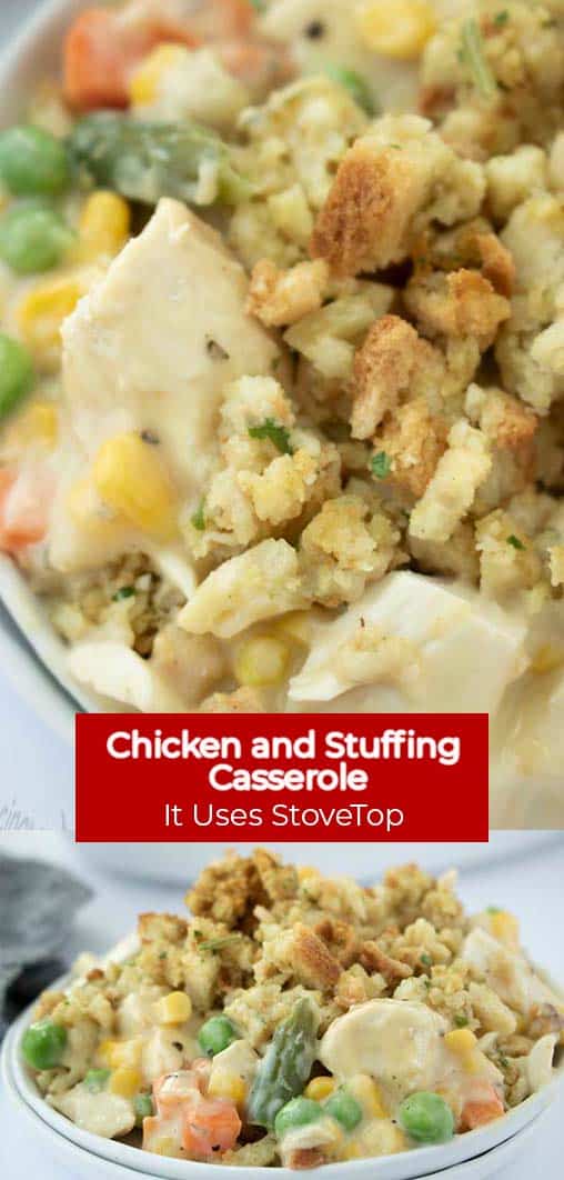 Long pin collage with red text banner Chicken and Stuffing Casserole It uses StoveTop