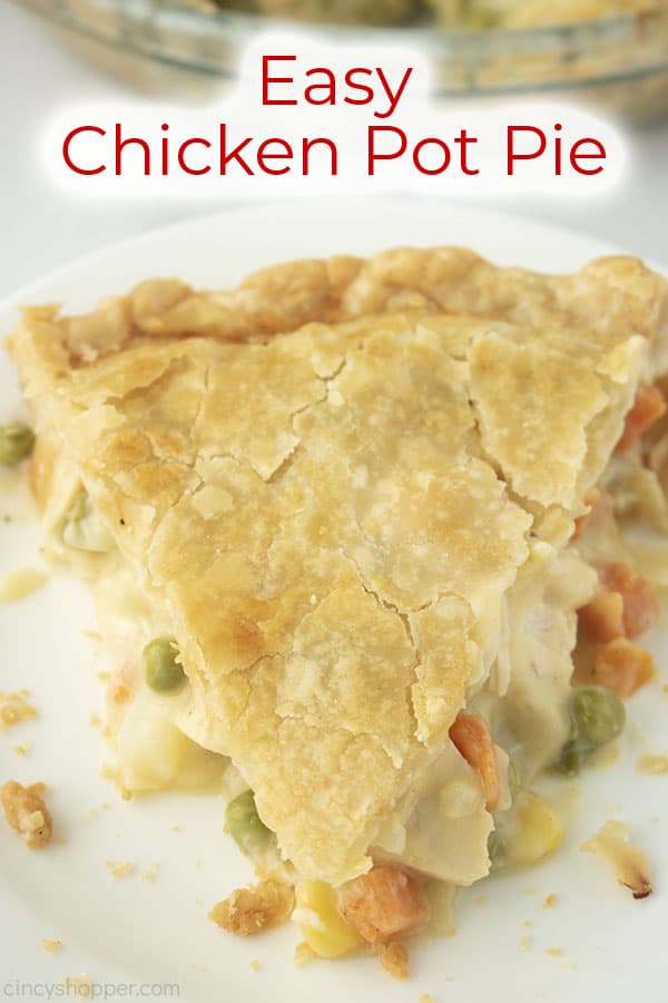Slice of Easy Chicken Pot Pie with text on image