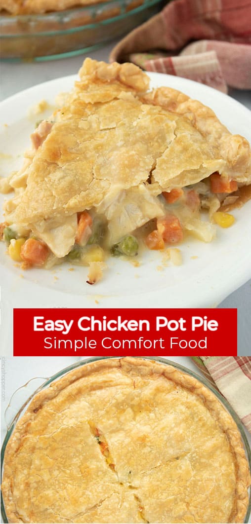 Long pin collage with red banner and text Easy Chicken Pot Pie Simple Comfort Food.