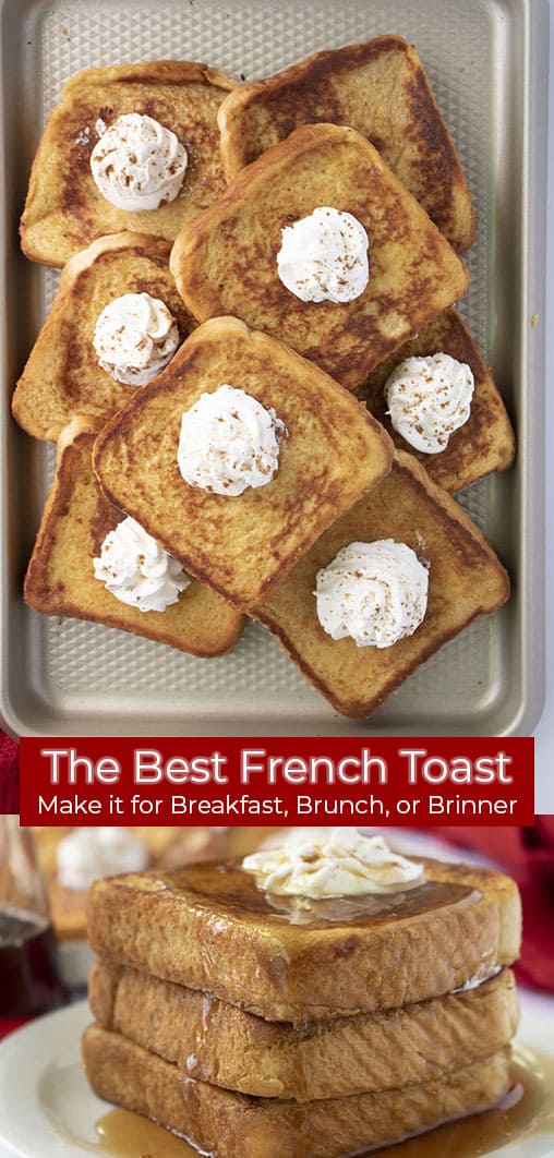 Long pin collage banner with text The Best French Toast Make it for Breakfast, Brunch, or Brinner