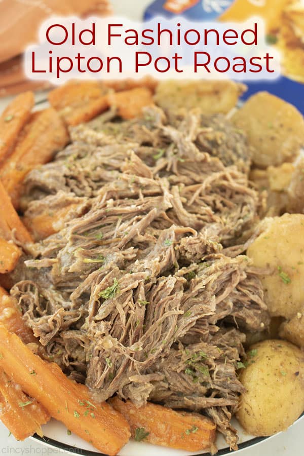 Plated meat and veggies with text on image Old Fashioned Lipton Pot roast