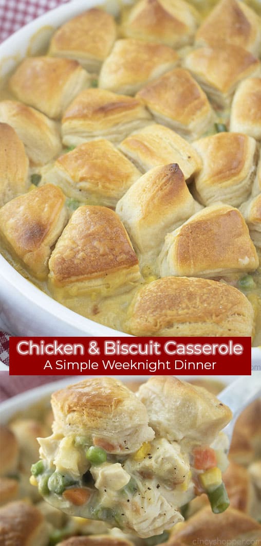 Long pin collage text banner Chicken & Biscuit Casserole A simple Weeknight Dinner