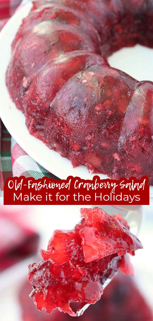 Long pin collage Old Fashioned Cranberry Salad Make it for the Holidays!