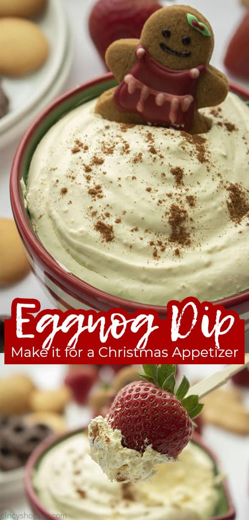 Long pin collage with banner text Eggnog Dip Make it for a Christmas Appetizer