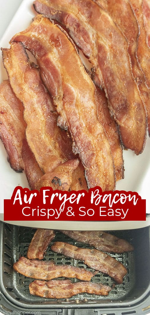 Long pin collage with text Air Fryer Bacon Crispy & So Easy