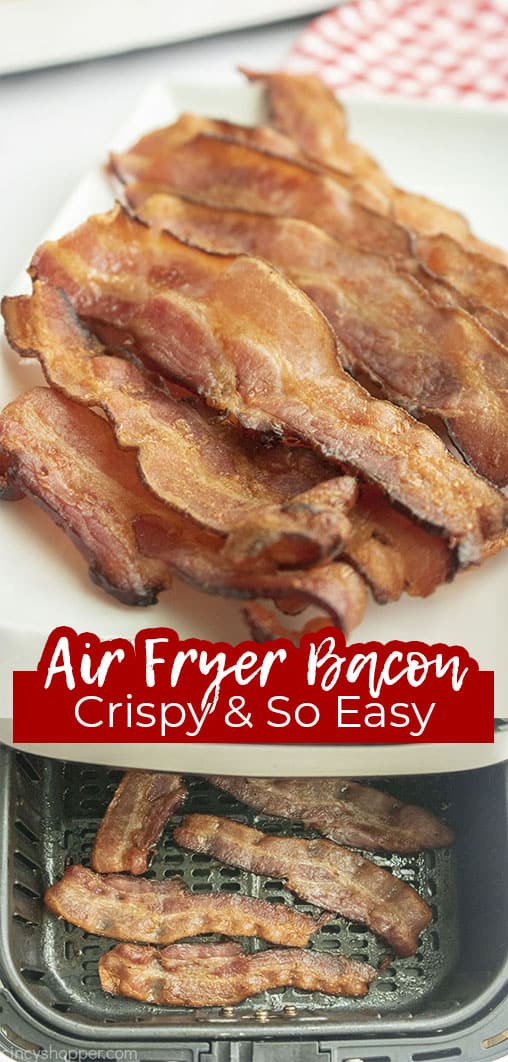 Long pin collage with text Air Fryer Bacon Crispy & So Easy