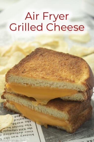 Air Fryer Grilled Cheese - CincyShopper