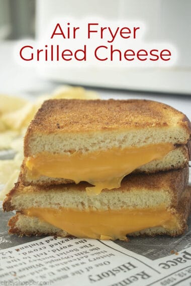 Air Fryer Grilled Cheese - CincyShopper