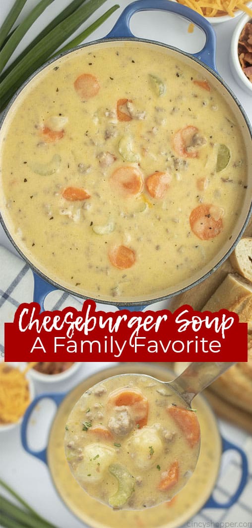 Long pin collage with text Cheeseburger Soup A Family Favorite