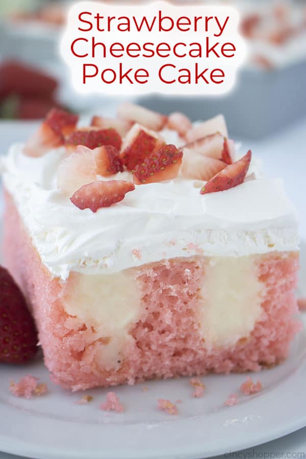 Text on image Strawberry Cheesecake Poke Cake