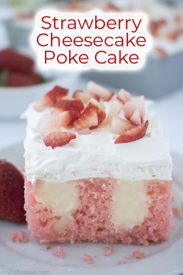 Text on image Strawberry Cheesecake Poke Cake