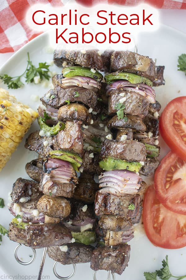 Text on image Garlic Steak Kabobs