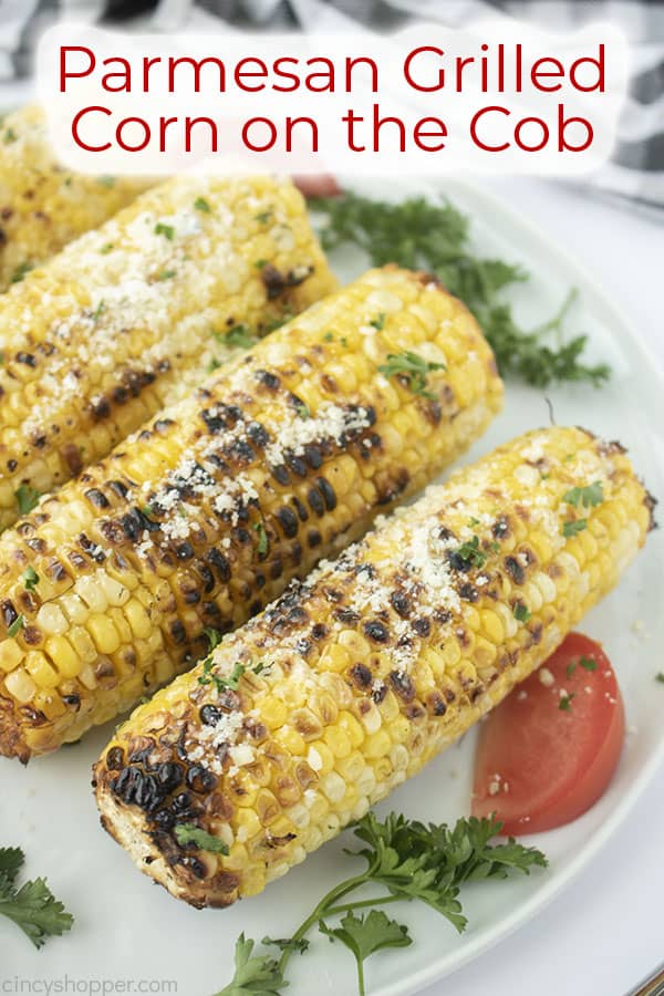 Text on image Parmesan Grilled Corn on the Cob