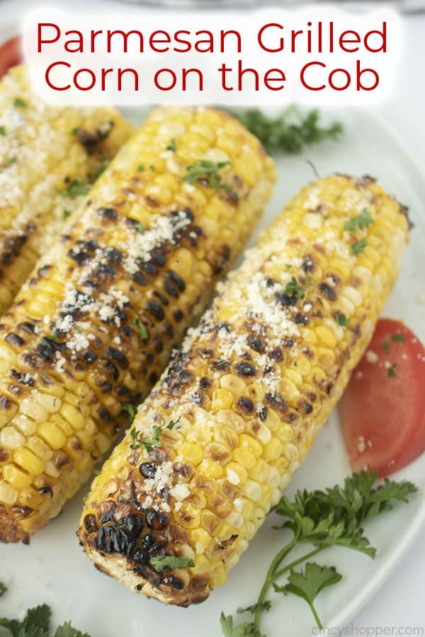 Text on image Parmesan Grilled Corn on the Cob