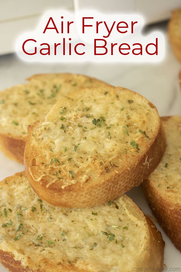 Text on image Air Fryer Garlic Bread