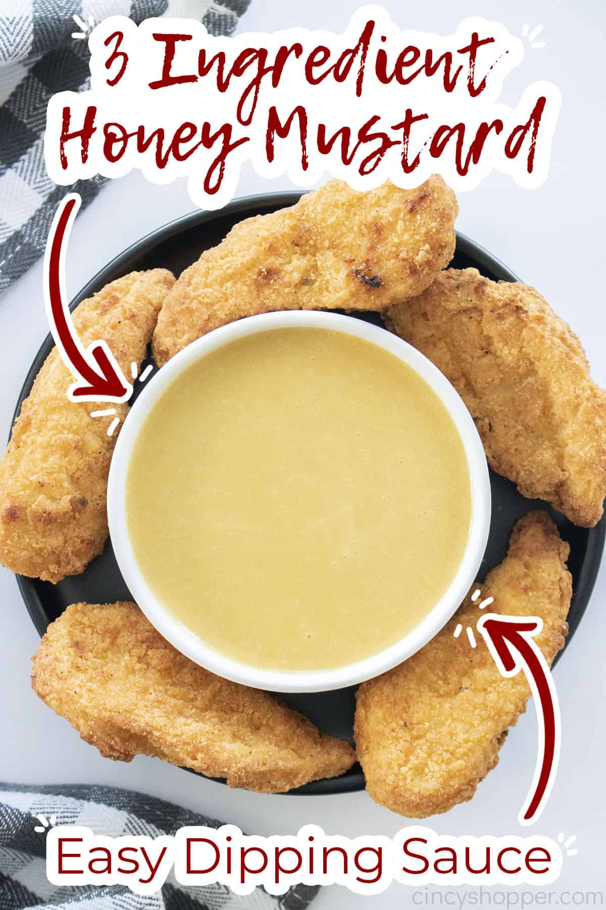 Text on image 3 Ingredient Honey Mustard Easy Dipping Sauce.