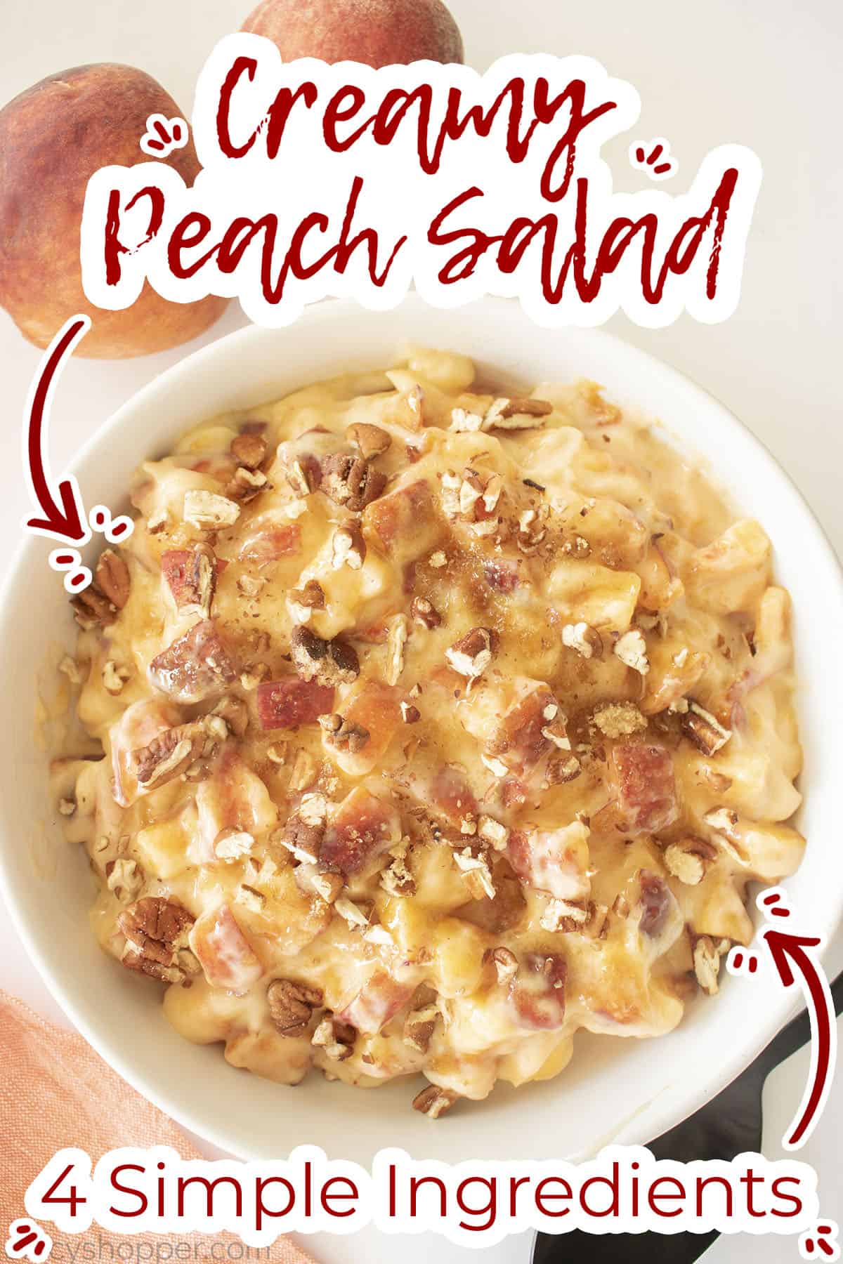 Text on image Creamy Peach Salad - 4 simple ingredients.