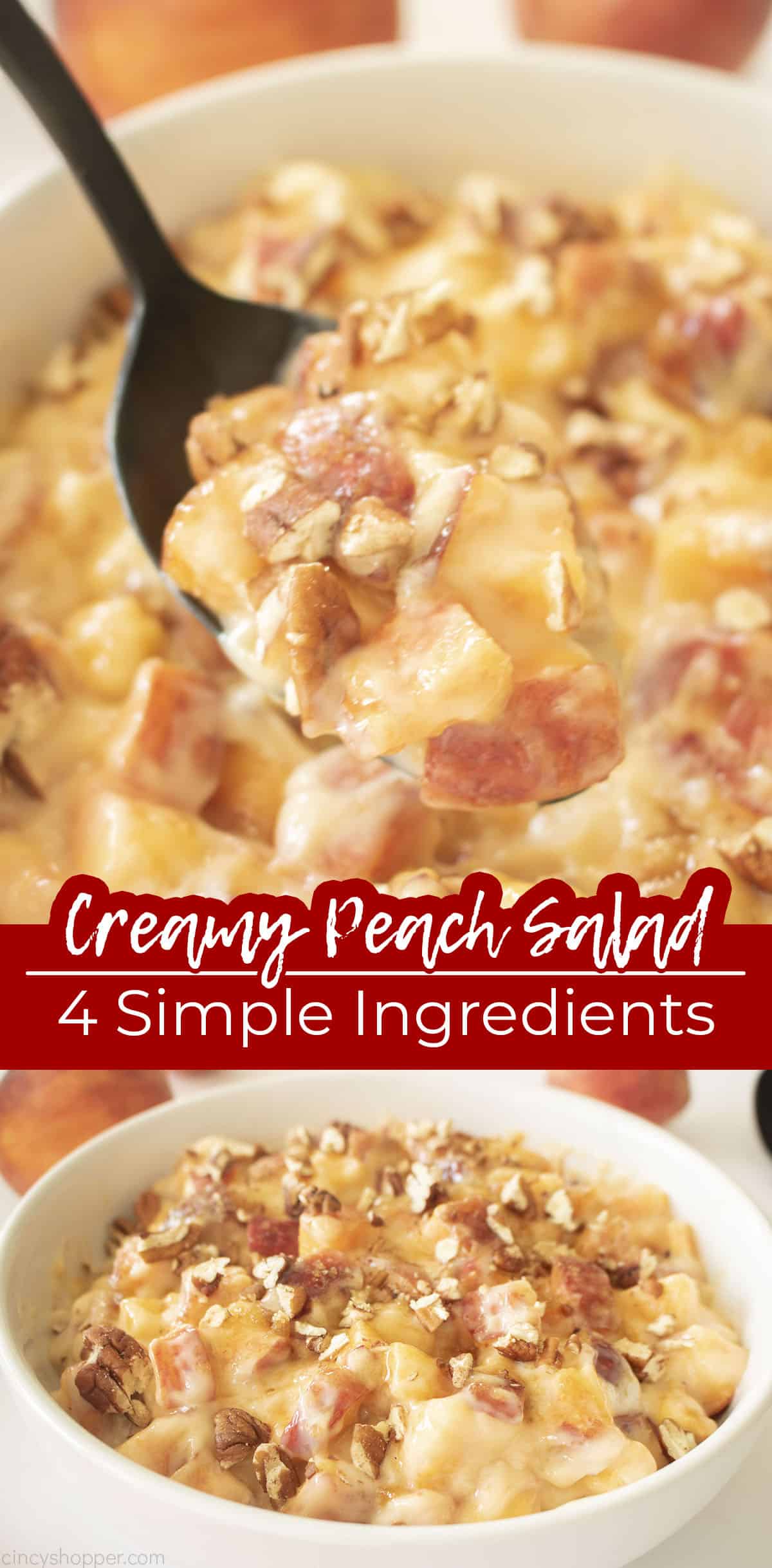 Long pin collage of Creamy Peach Salad - 4 simple ingredients.