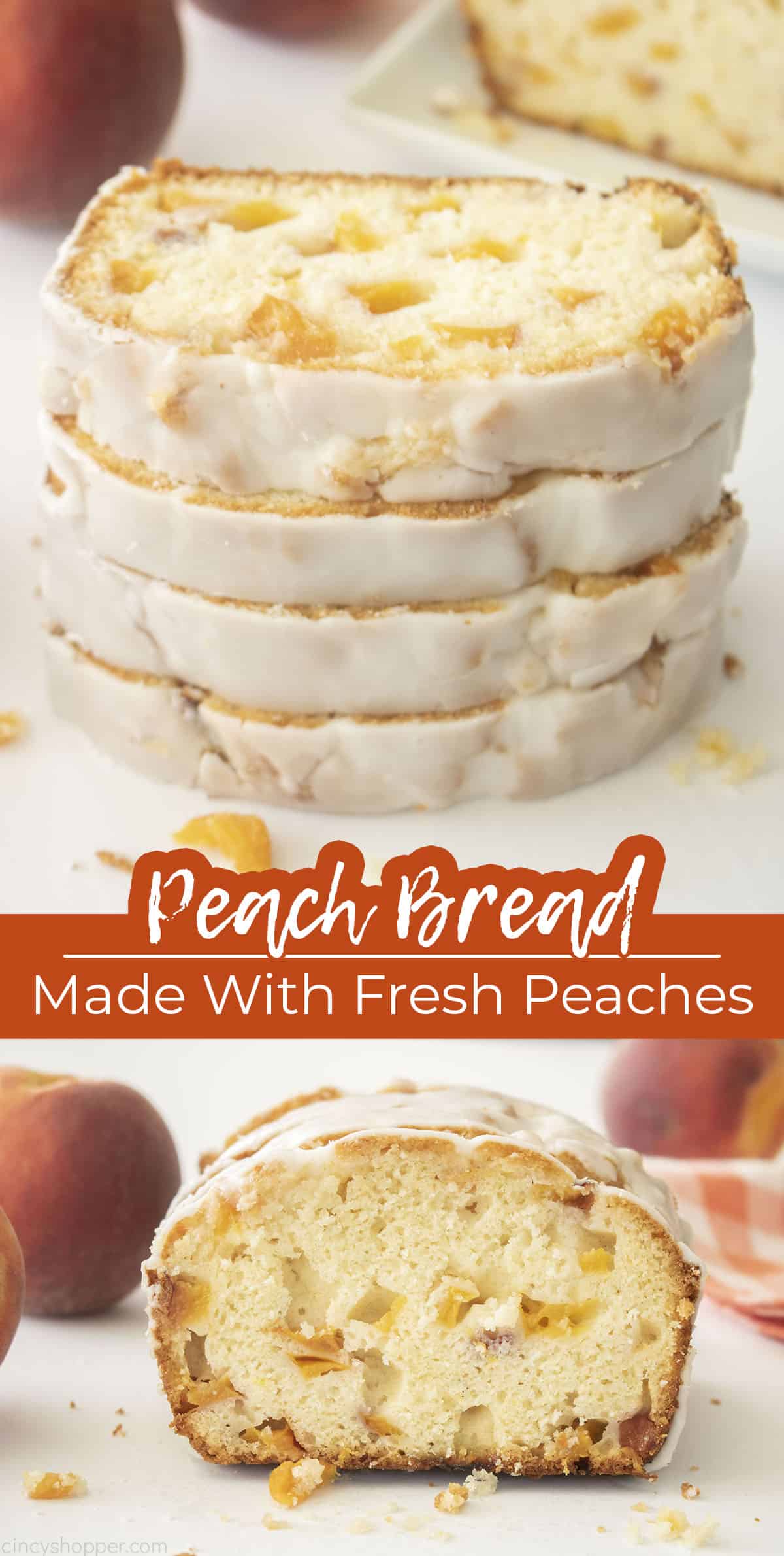 Long pin collage Peach Bread Made with Fresh Peaches