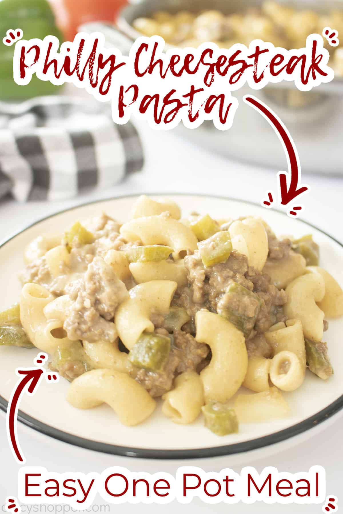 Text on image Philly Cheesesteak Pasta Easy One Pot Meal