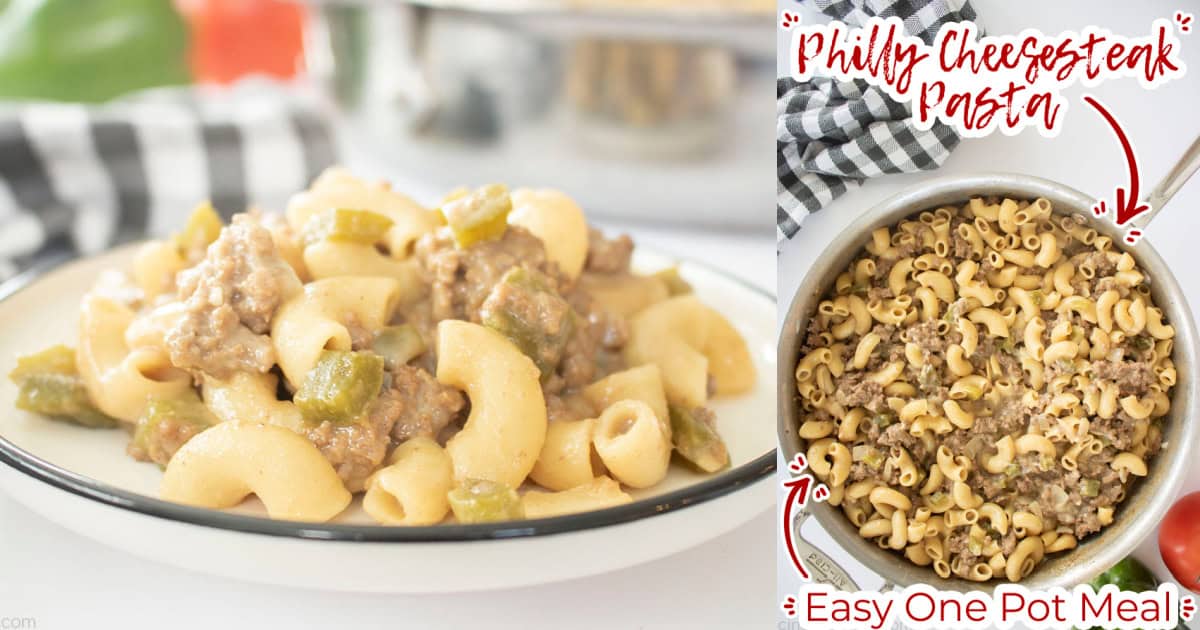 Collage Text on image Philly Cheesesteak Pasta Easy One Pot Meal