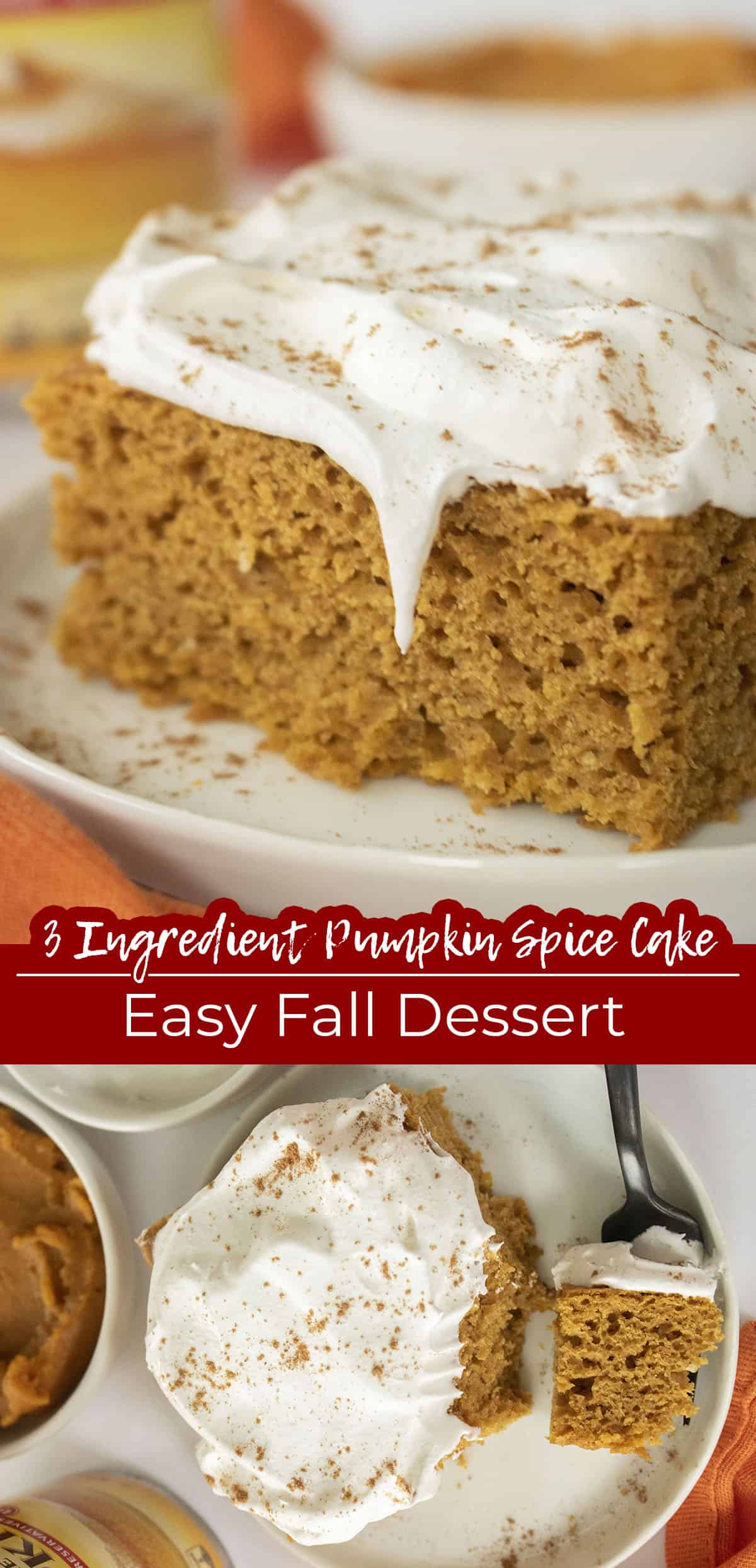 Long pin collage Text on image 3 Ingredient Pumpkin Spice Cake Easy Fall Dessert.